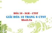 Giải Hóa 10 trang 6 Chân trời Sáng tạo